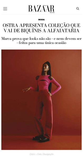 Ostra in the fashion section of Harper's Bazaar Brasil website!
